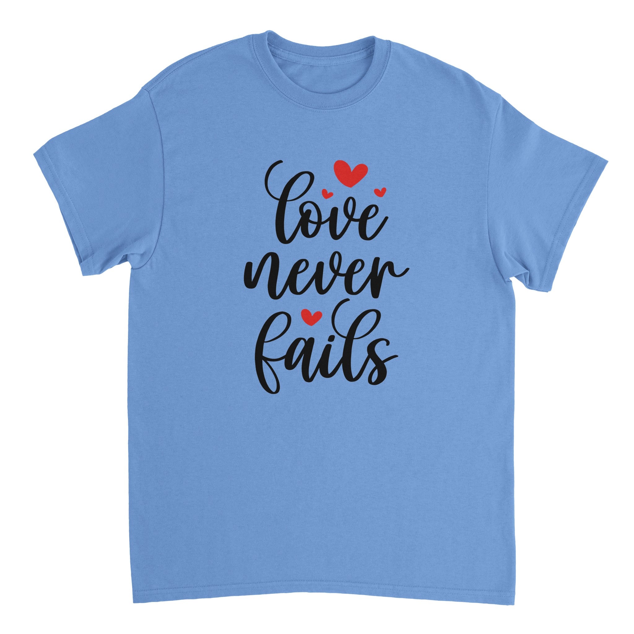 Love Never Fails T-shirt