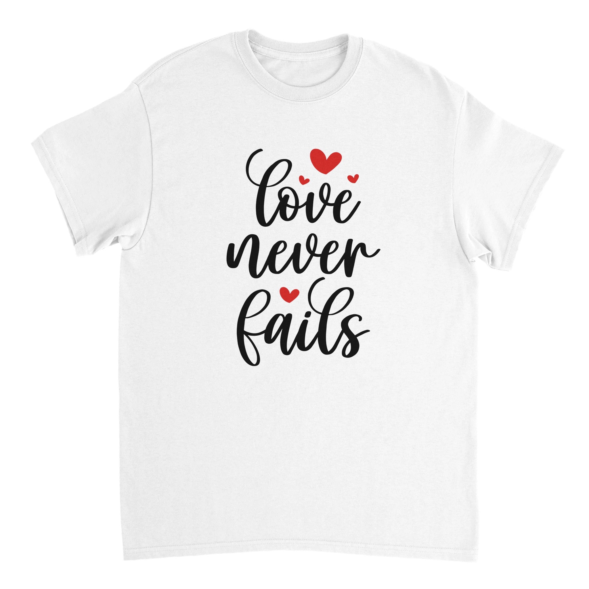 Love Never Fails T-shirt